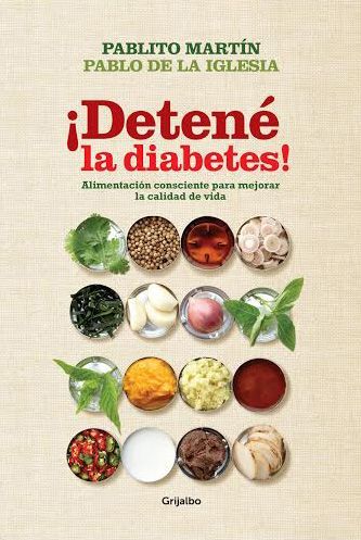 Detené la diabetes (Grijalbo) / Pablo Martín y Pablo de la Iglesia