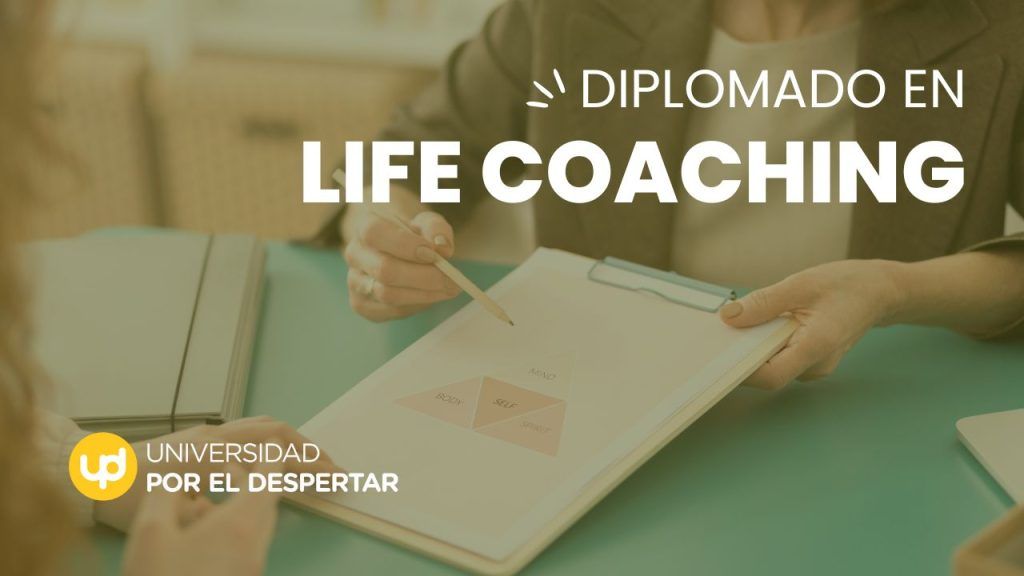 DIPLOMADO EN LIFE COACHING / Conceptos, Metodología y Principios para mejorar tus resultados y alcanzar tus objetivos.